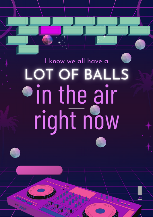 We all have a lot of balls